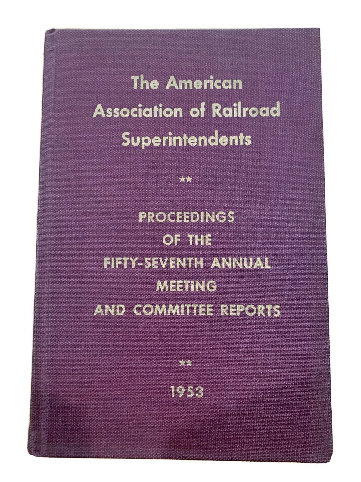 The American Association Of Railroad Superintendents, 1953